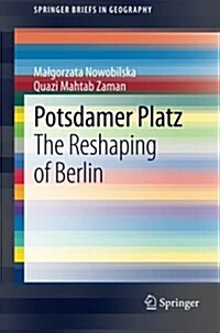 Potsdamer Platz: The Reshaping of Berlin (Paperback, 2014)