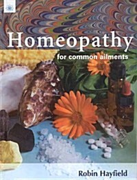 Homeopathy for Common Ailments (Hardcover, New ed)