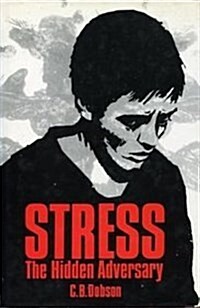 Stress: The Hidden Adversary (Hardcover)