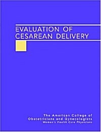 Evaluation of Cesarean Delivery (Paperback)