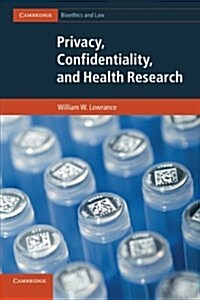Privacy, Confidentiality, and Health Research (Paperback)