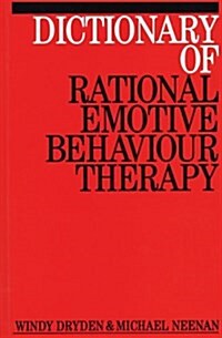Dictionary of Rational Emotive Behavior Therapy (Paperback)