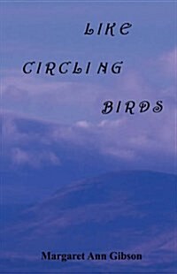 Like Circling Birds (Hardcover)