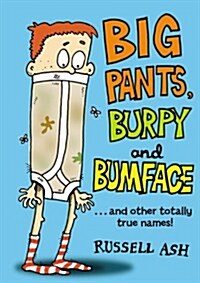 Big Pants, Burpy and Bumface (Paperback)