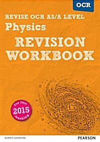 Pearson REVISE OCR AS/A Level Physics Revision Workbook - 2025 and 2026 exams : OCR (Paperback)