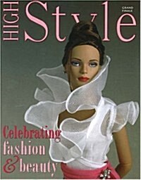 High Style, Grand Finale : Celebrating Fashion and Beauty (Paperback)
