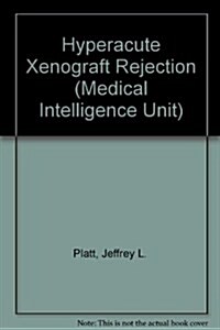 Hyperacute Xenograft Rejection (Hardcover)