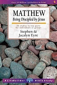 Matthew (Lifebuilder Study Guides) : Being Discipled by Jesus (Paperback)