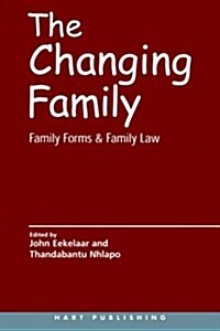 The Changing Family : International Perspectives on the Family and Family Law (Paperback)