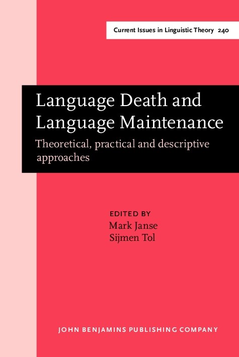 Language Death and Language Maintenance : Theoretical, Practical and Descriptive Approaches (Hardcover)