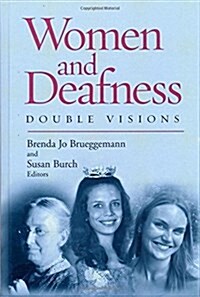 Women and Deafness: Double Visions (Paperback)