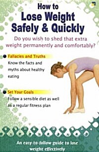 How to Lose Weight Safely and Quickly (Paperback)