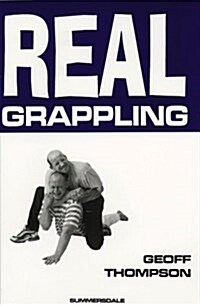 Real Grappling (Paperback, 2 Revised edition)