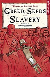 Greed, Seeds and Slavery (Paperback)