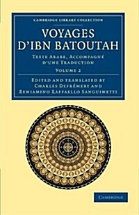 Voyages dIbn Batoutah : Texte Arabe, accompagne dune traduction (Paperback)