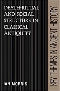 Death-Ritual and Social Structure in Classical Antiquity (Hardcover)