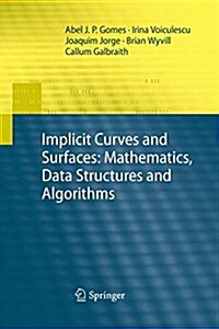 Implicit Curves and Surfaces: Mathematics, Data Structures and Algorithms (Paperback)