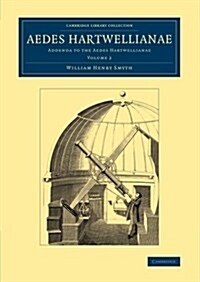 Aedes Hartwellianae: Volume 2 : Addenda to the Aedes Hartwellianae (Paperback)
