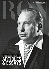 L. Ron Hubbard: Freedom Fighter - Articles & Essays (Hardcover)