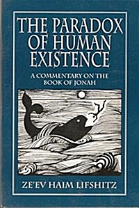 The Paradox of Human Existence (Paperback)