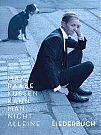 Max Raabe - Kussen Kann Man Nicht Alleine (Paperback)