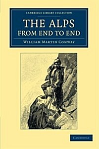 The Alps from End to End (Paperback)