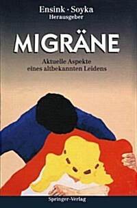 Migrane: Aktuelle Aspekte Eines Altbekannten Leidens (Hardcover)