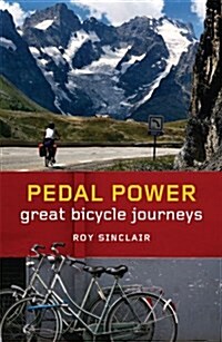 Pedal Power : Great Bicycle Journeys (Paperback)