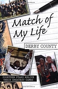 Match of My Life - Derby County (Hardcover)
