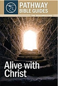 ALIVE WITH CHRIST (Paperback)