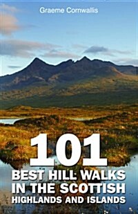 101 Best Hill Walks in the Scottish Highlands and Islands (Paperback)