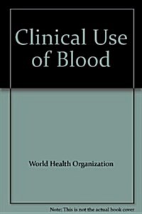 Clinical Use of Blood (CD-ROM, Updated ed)