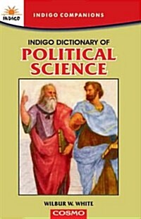 Indigo Dictionary of Political Science (Paperback)