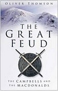 The Great Feud : The Campbells and the MacDonalds (Paperback, New ed)