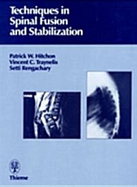 Techniques in Spinal Fusion and Stabilization (Hardcover)