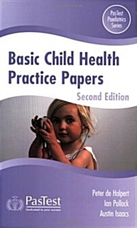 Basic Child Health Practice Papers (Paperback, 2 Rev ed)