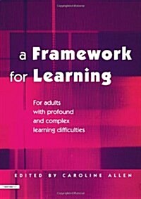 A Framework for Learning : For Adults with Profound and Complex Learning Difficulties (Paperback)