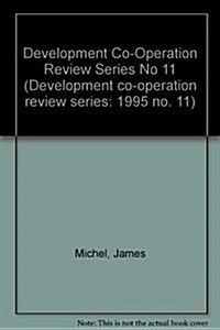 Development Co-Operation Review Series No 11 (Paperback)
