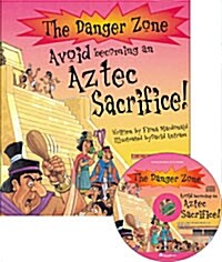 The Danger Zone B-3 : Avoid becoming an Aztec Sacrifice! (Paperback + CD 1장)
