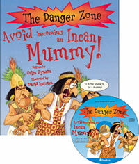 The Danger Zone B-7 : Avoid being an Incan Mummy! (Paperback + CD 1장) - 나라별 시대와 역사를 가로질러 배우는 논픽션 영어학습시리즈