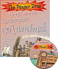 The Danger Zone B-8 : Avoid sailing with Christopher Columbus! (Paperback + CD 1장)