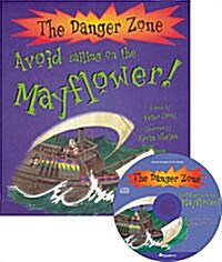 The Danger Zone C-3 : Avoid sailing on the Mayflower! (Paperback + CD 1장)