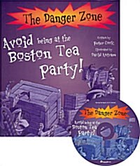 The Danger Zone C-7 : Avoid being at the Boston Tea Party! (Paperback + CD 1장)