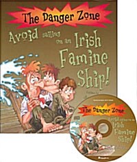 The Danger Zone D-3 : Avoid sailing on an Irish Famine Ship! (Paperback + CD 1장)