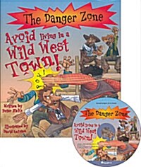 The Danger Zone D-5 : Avoid Living in Wild West Town! (Paperback + CD 1장)
