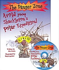 The Danger Zone D-8 : Avoid joining Shackletons Polar Expedition! (Paperback + CD 1장)