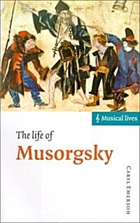 The Life of Musorgsky (Hardcover)