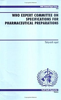 WHO Expert Committee on Specifications for Pharmaceutical Preparations : Thirty-Ninth Report (Paperback)