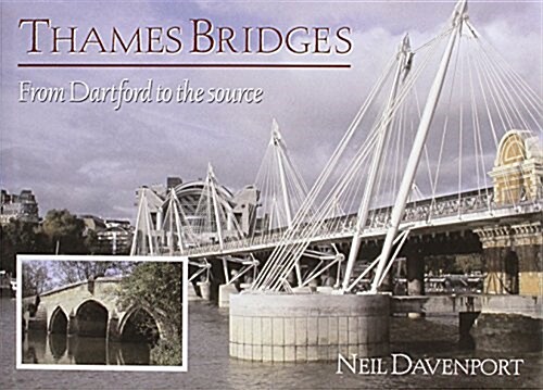 Thames Bridges Then and Now (Paperback)