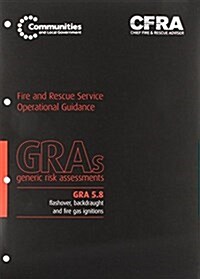 Flashover, Backdraught and Fire Gas Ignitions (Loose-leaf)